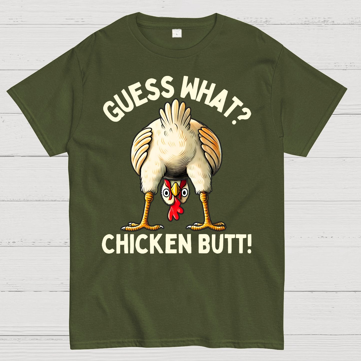 Guess What？Chicken Butt！Funny Geek T-Shirt