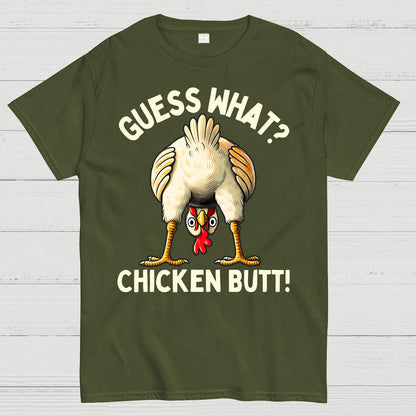 Guess What？Chicken Butt！Funny Geek T-Shirt