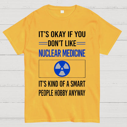 Funny Smart People Nuclear Medicine Geek T-Shirt