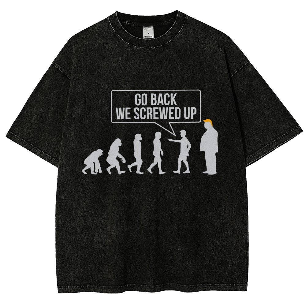 Go Back! We Screwed Up. Funny Evolution Vintage Distressed T-shirt