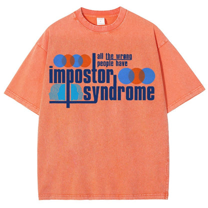 All The Wrong People Have Impostor Syndrome Vintage Distressed T-shirt
