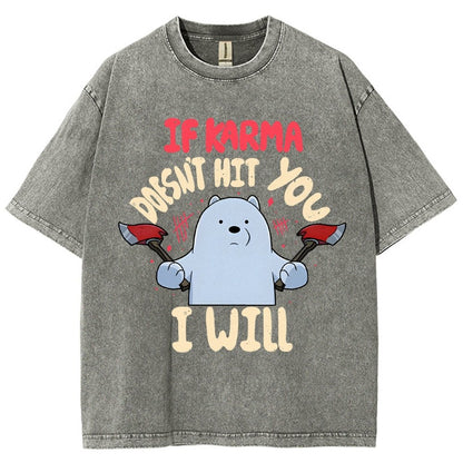 If Karma Doesn't Hit You I Will Vintage Distressed T-shirt