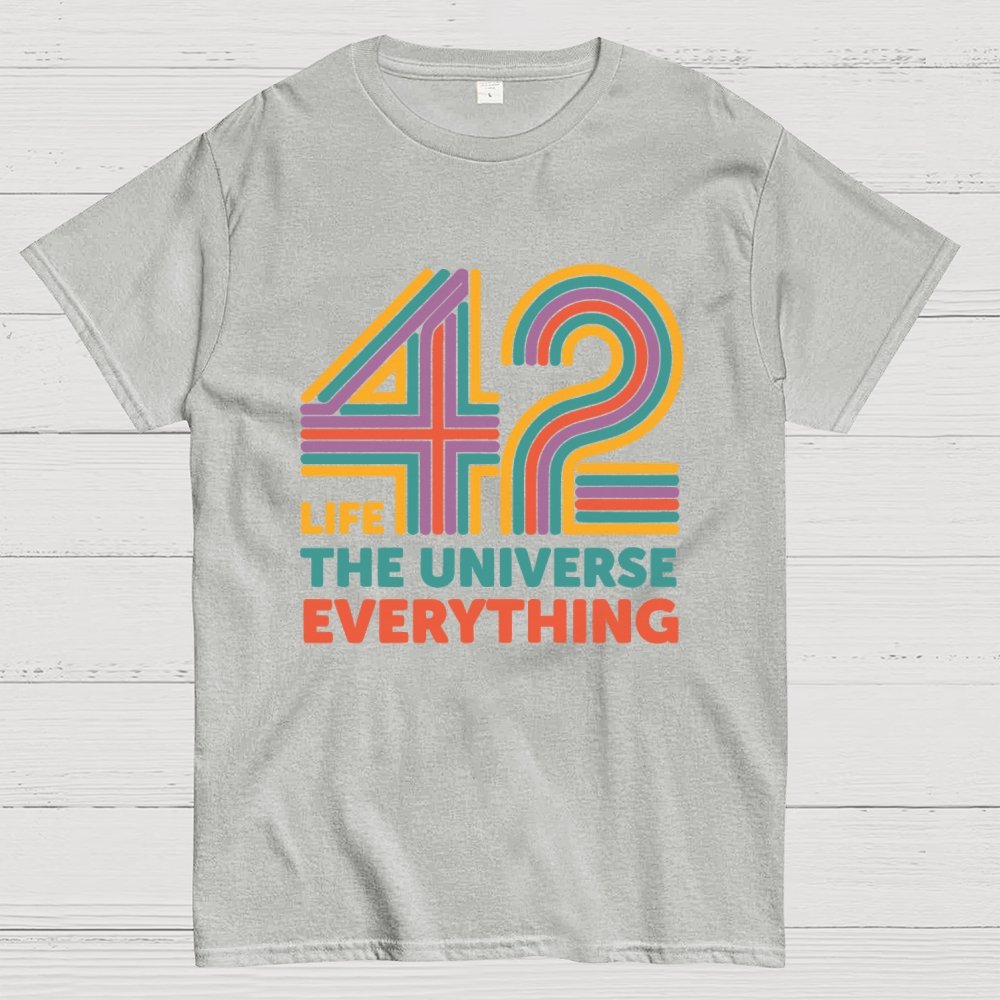 42 Life The Universe Everything Unisex Geek T-Shirt 2508002134