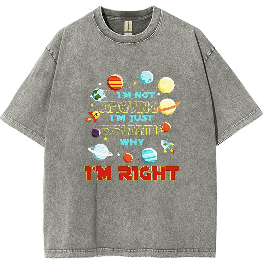 I’m Not Arguing Im Just Explaining Why Im Right Vintage Distressed T-shirt