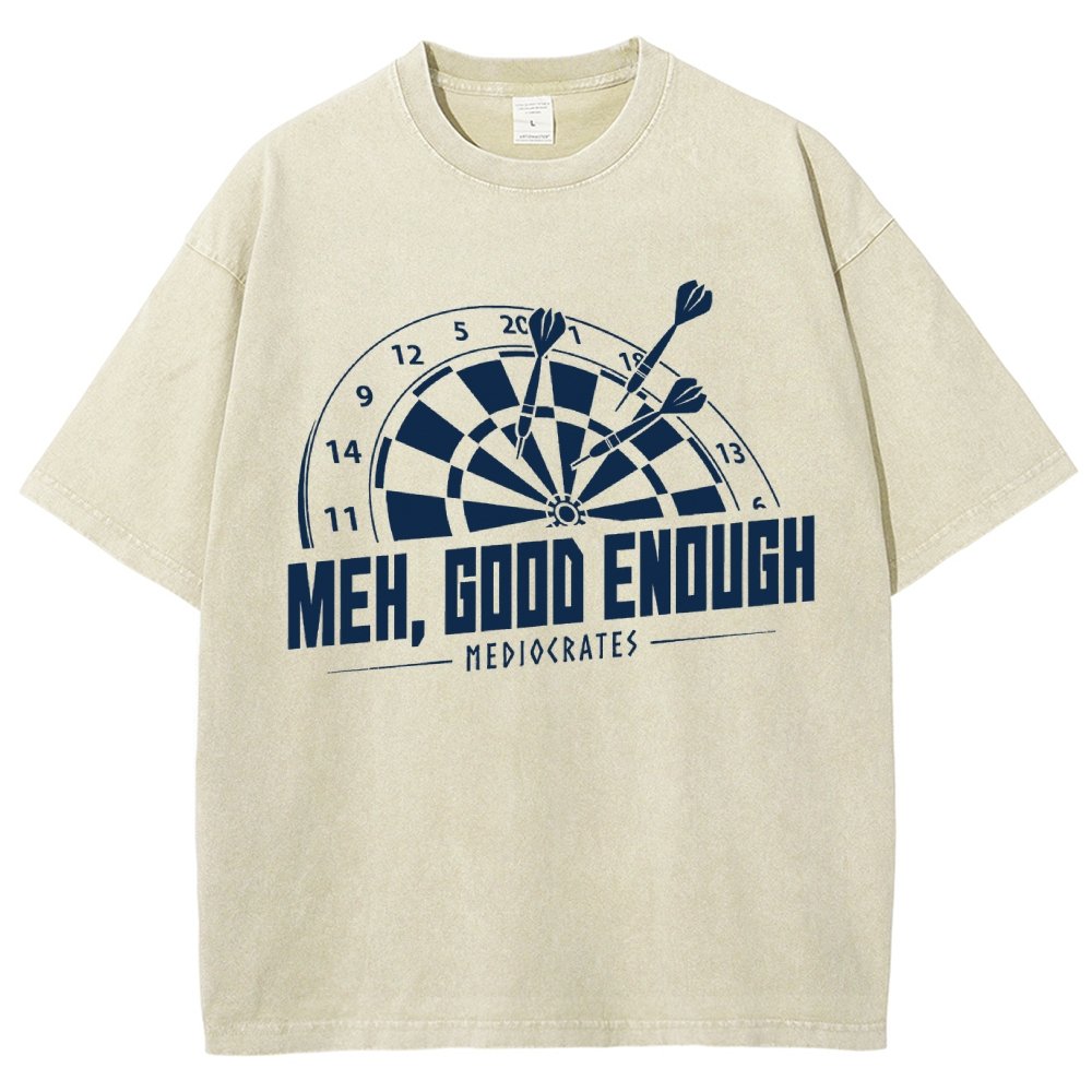 Mediocrates eh Good Enough Vintage Distressed T-shirt