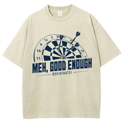 Mediocrates eh Good Enough Vintage Distressed T-shirt