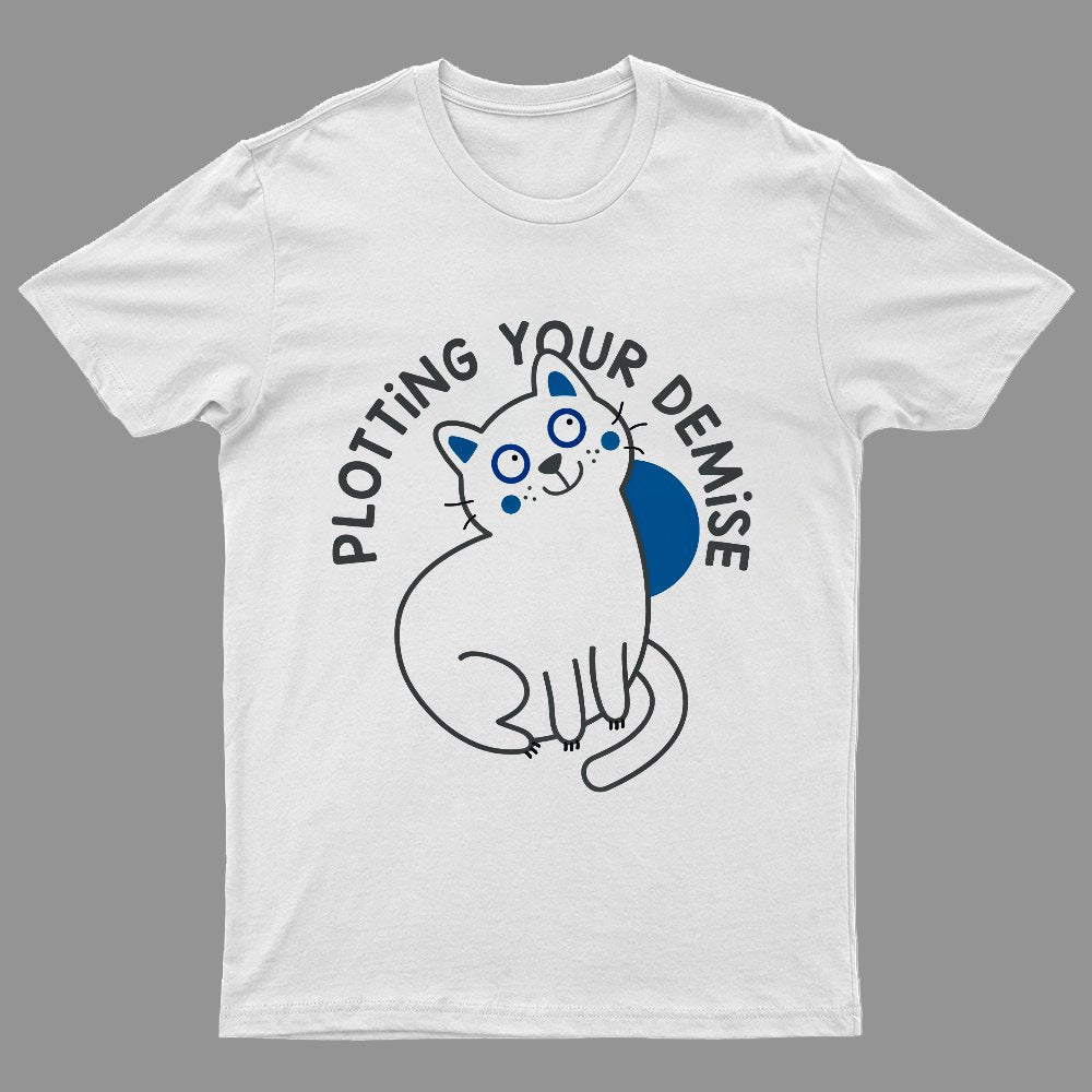 Plotting Your Demise Funny T-Shirt