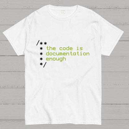 The code is documentation enough Geeky T-Shirt