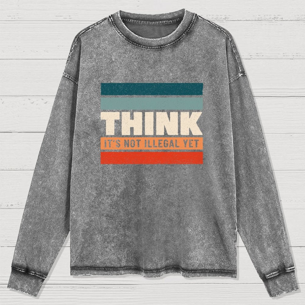 Think – Still Legal Washed Long Sleeve Tee