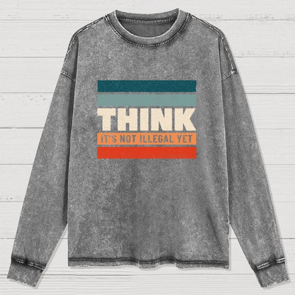 Think – Still Legal Washed Long Sleeve Tee