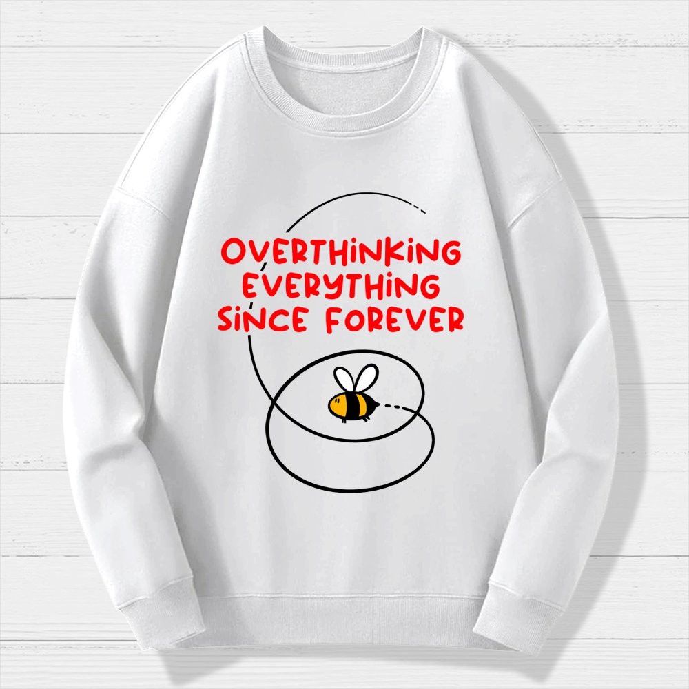Overthinker Bee Geek Cotton Sweatshirt