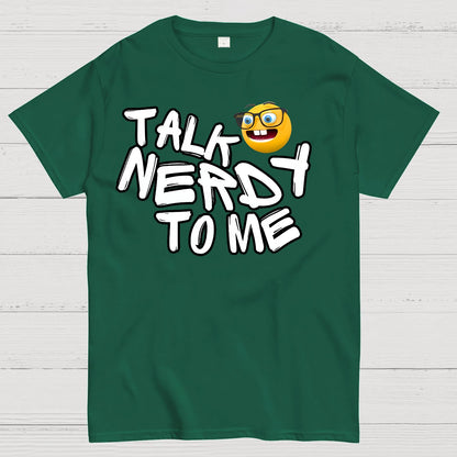 Talk Nerdy To Me Geek T-Shirt