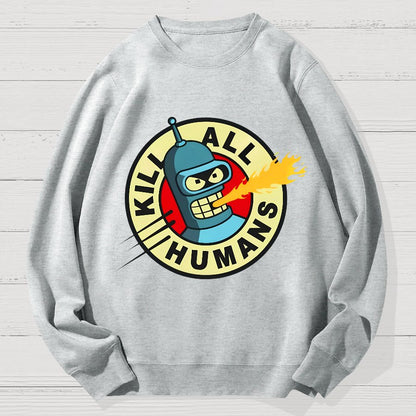 Kill All Humans Geek Cotton Sweatshirt
