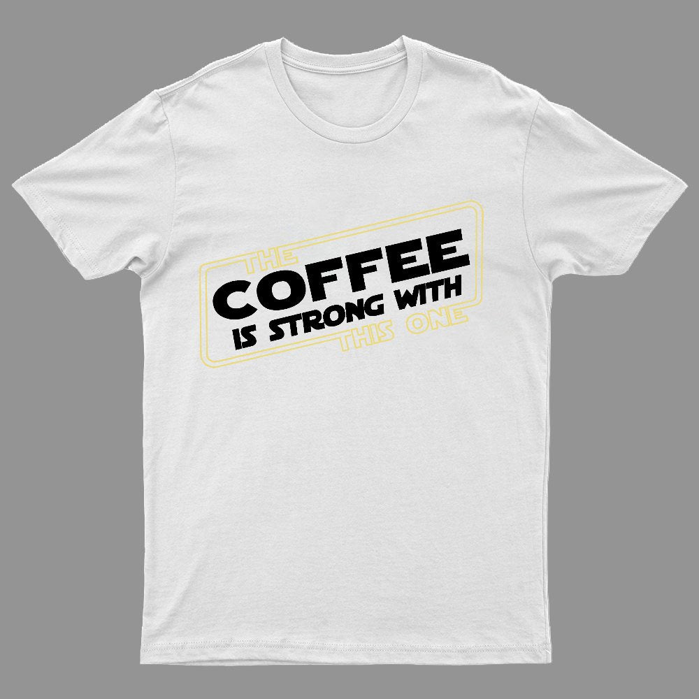 Strong Coffee Geeky T-Shirt