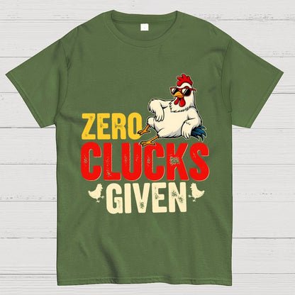 Zero Clucks Given Funny Chicken - Funny, Pun Geek T-Shirt
