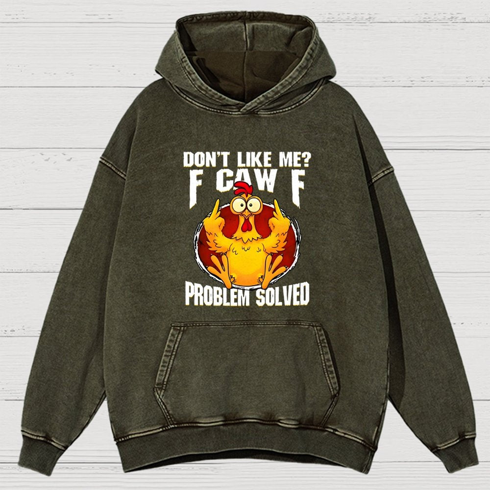 Don’T Like Me F-Caw-F Problem Solved Vintage Distressed Hoodie
