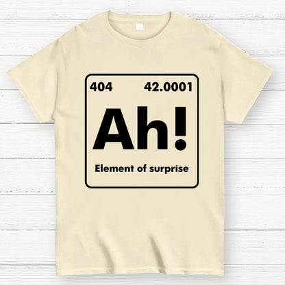 Ah ! Element of surprise Geek T-Shirt
