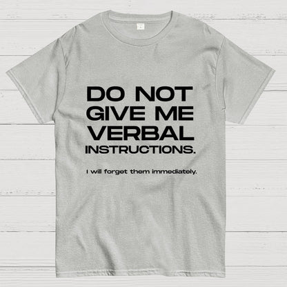 Funny ADHD Don’t Give Me Verbal Instructions Geek T-Shirt