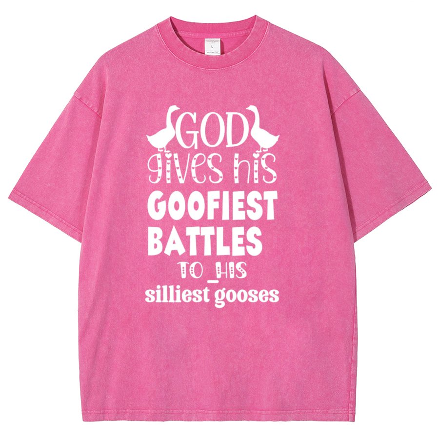 God Gives His Goofiest Battles To His Silliest Gooses Funny Vintage Distressed T-shirt