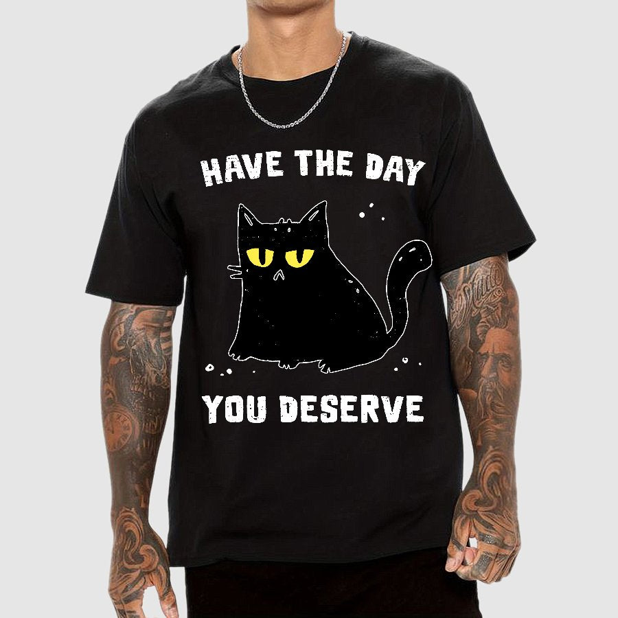 Have The Day You Deserve Karma Kitten Geek T-Shirt