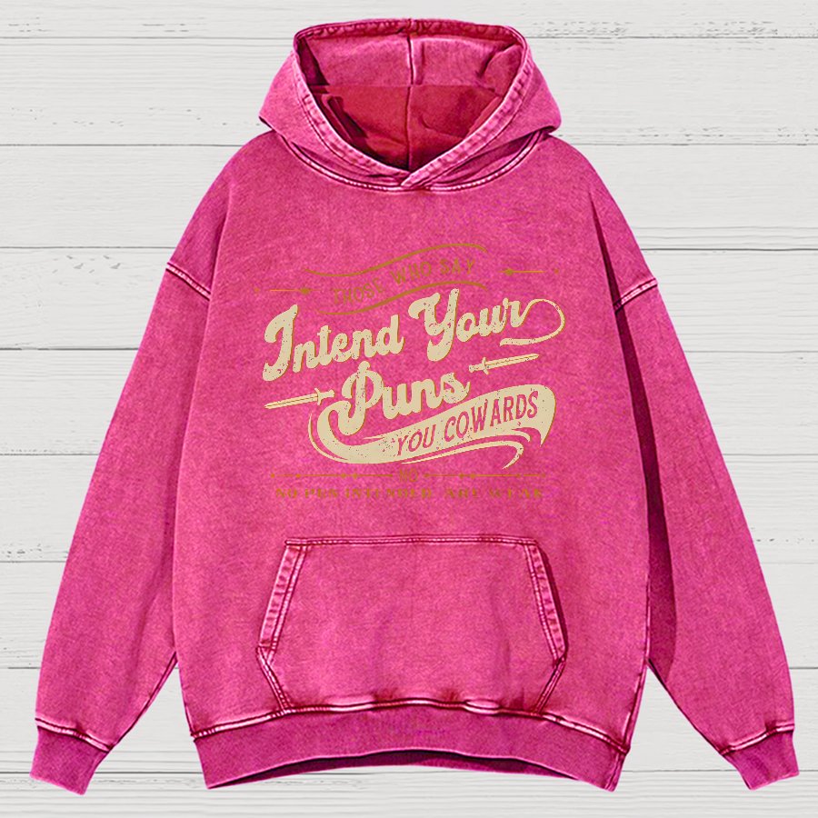 Intend Your Puns You Cowards Vintage Distressed Hoodie