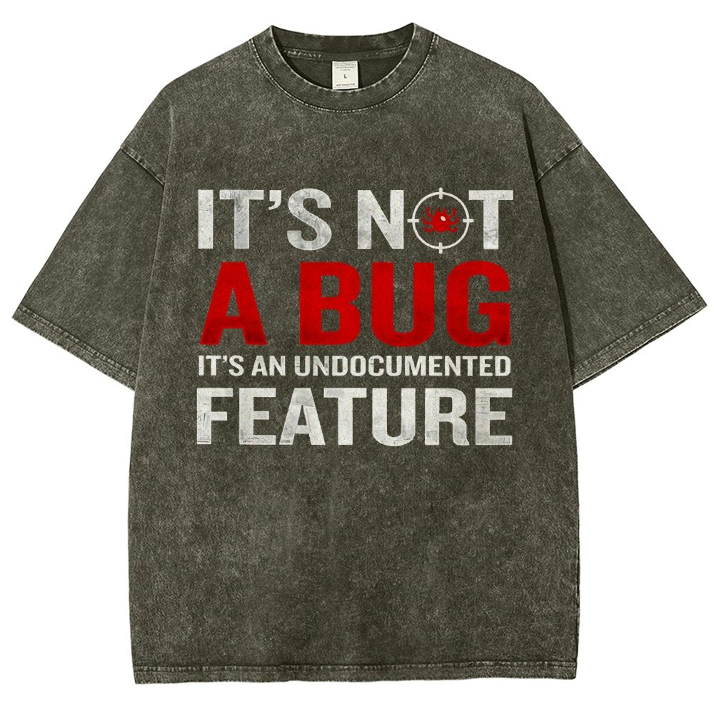 It's Not A Bug  Interesting Programmer Vintage Distressed T-shirt