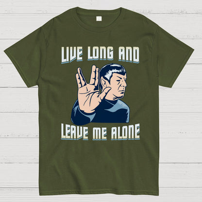 Live Long and Let Me Be Geek T-Shirt