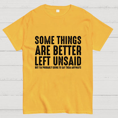 Some Things are Better Left Unsaid Funny Sarcastic Geek T-Shirt