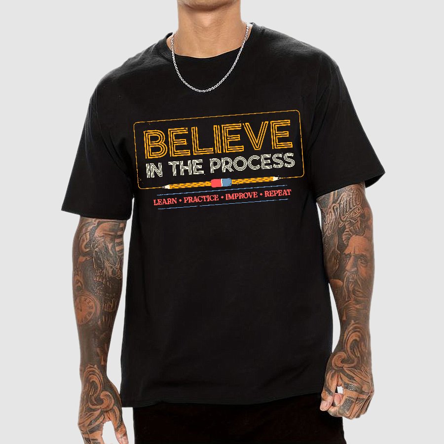 Believe in the Process Geek T-Shirt