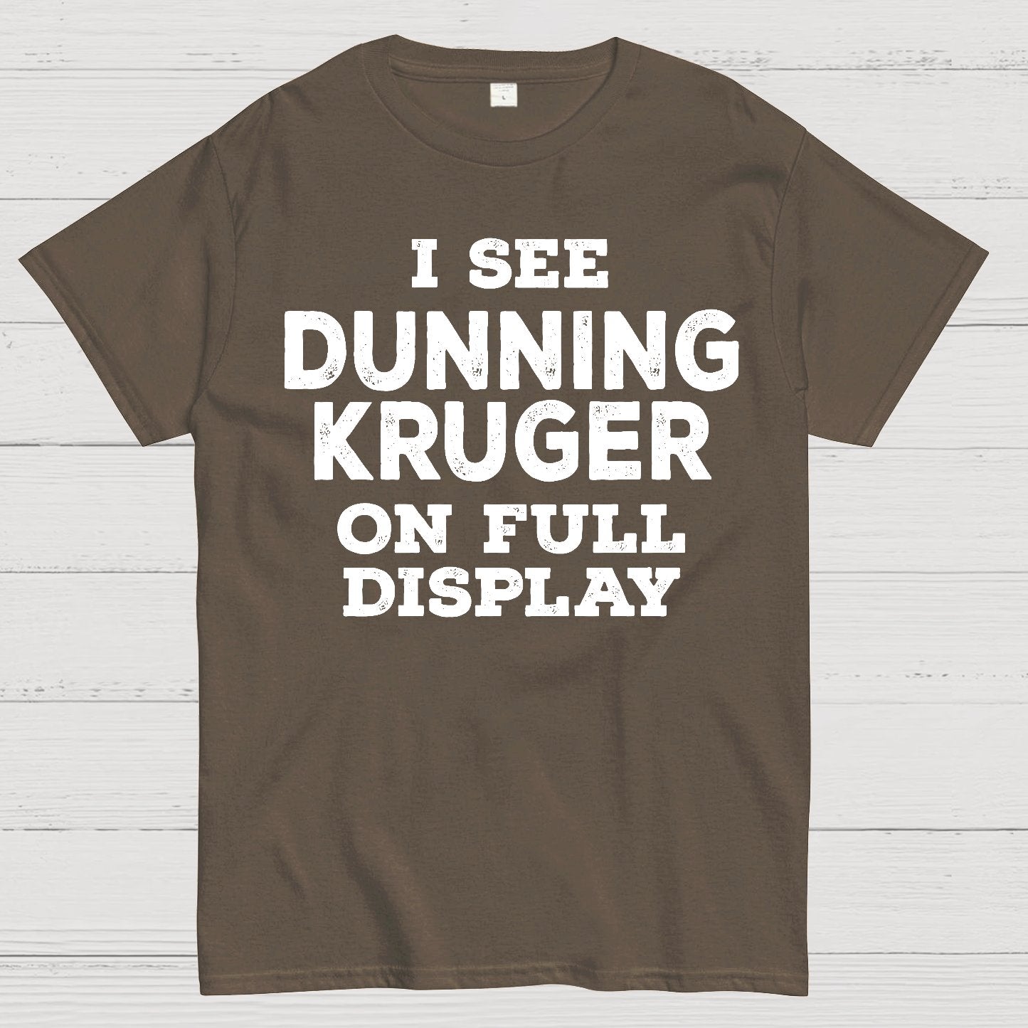 Dunning Kruger On Full Display Geek T-Shirt