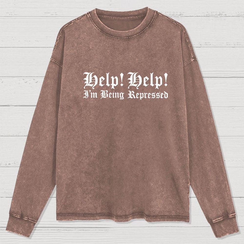 Help! Help! I'm being repressed Washed Long Sleeve Tee