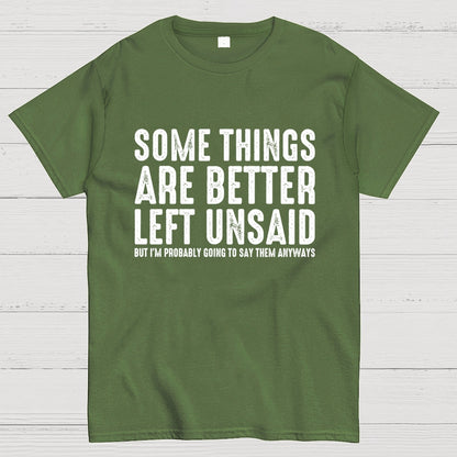 Some Things are Better Left Unsaid Funny Sarcastic Geek T-Shirt