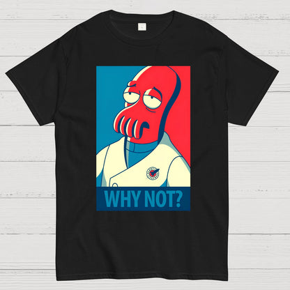 Why Not？Geek T-Shirt