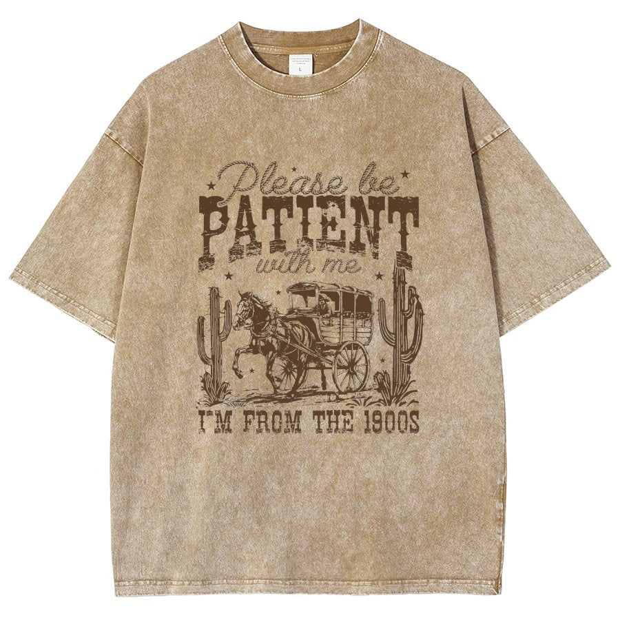 Please Be Patient with Me I'm from the 1900s Vintage Distressed T-shirt