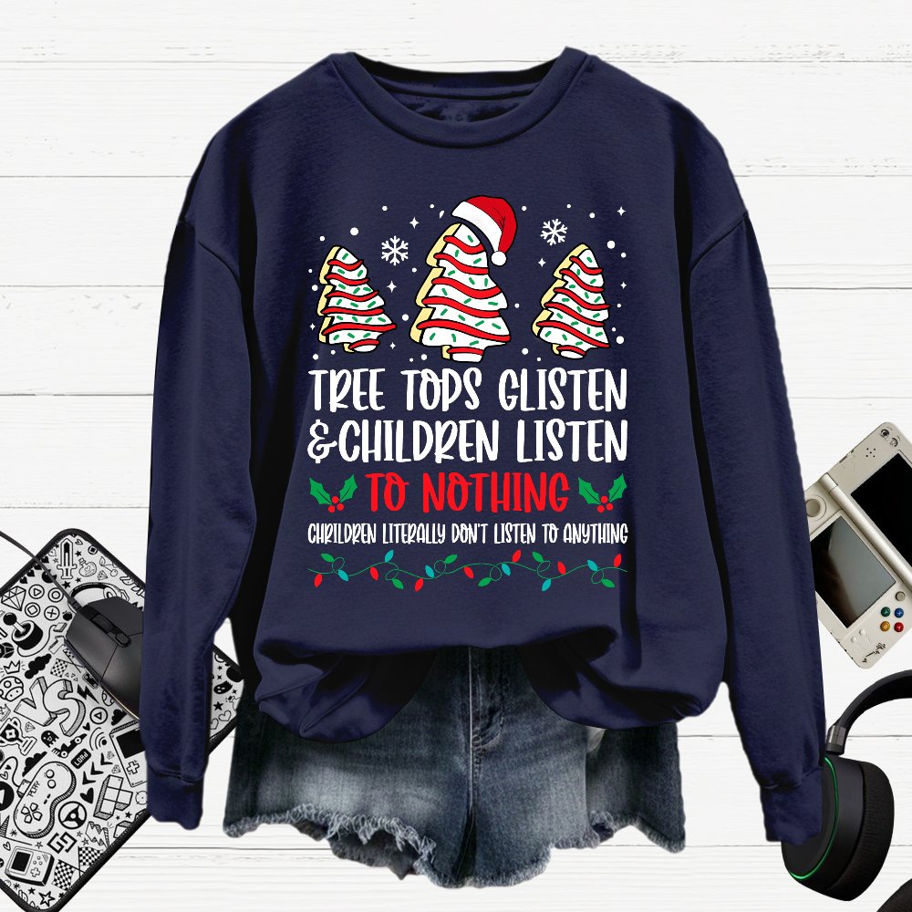 Tree Tops Glisten And Children Listen To Nothing Cotton Pullover Sweatshirt