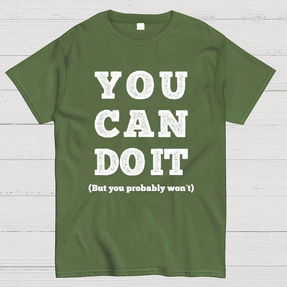 You Probably Won't Geek T-Shirt