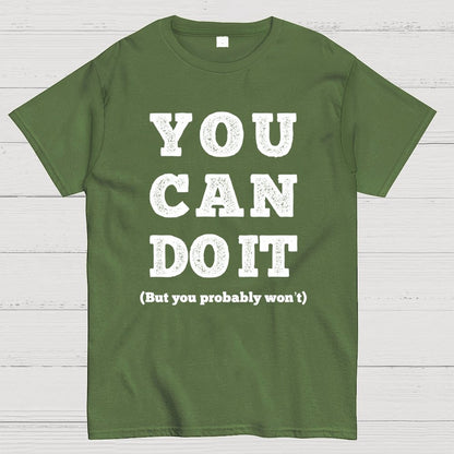You Probably Won't Geek T-Shirt