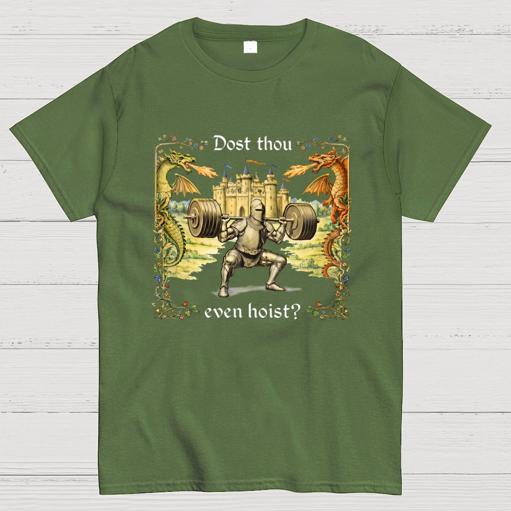 Dost Thou Even Hoist? Geek T-Shirt