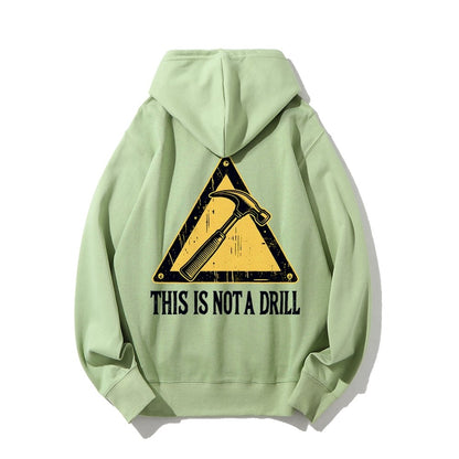 This Is Not A Drill Printed Back Unisex Cotton Hoodie