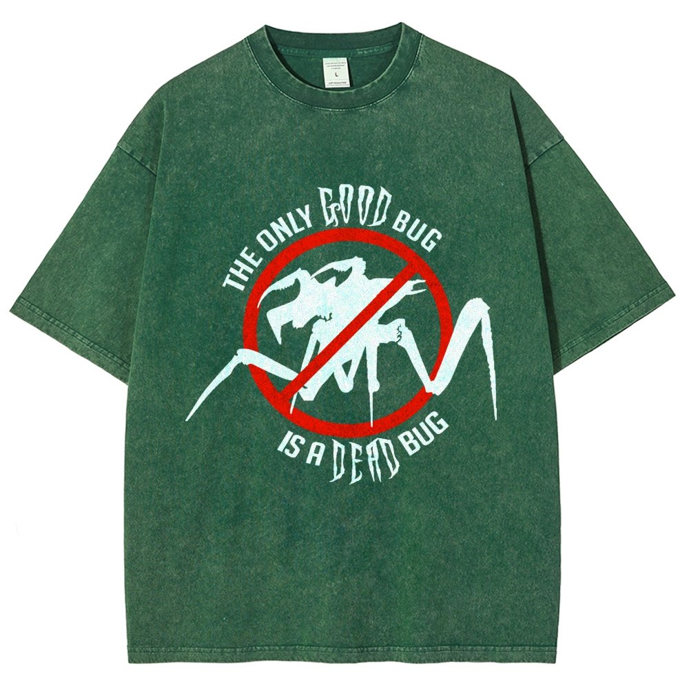 The Only Good Bug is a Dead Bug Vintage Distressed T-shirt