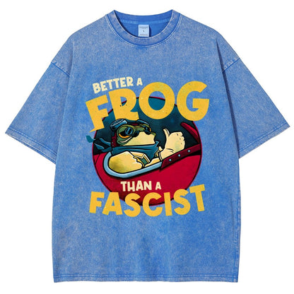 Better A Frog Than A Fascist Vintage Distressed T-shirt