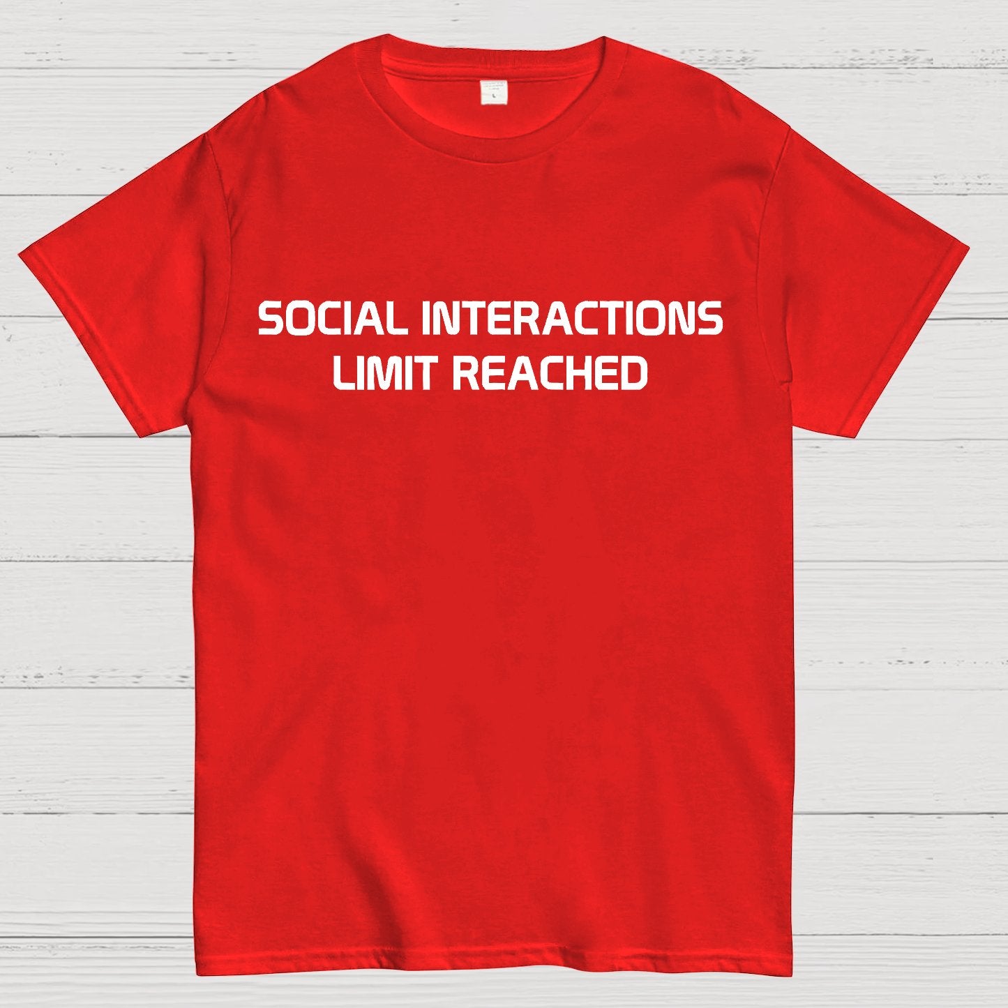Social Interactions Limit Reached Geek T-Shirt