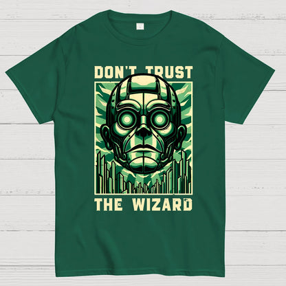 Don't Trust The Wizard Lies - Emerald Witch Gift Geek T-Shirt
