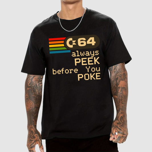 C-64 - PEEK before you POKE Geek T-Shirt