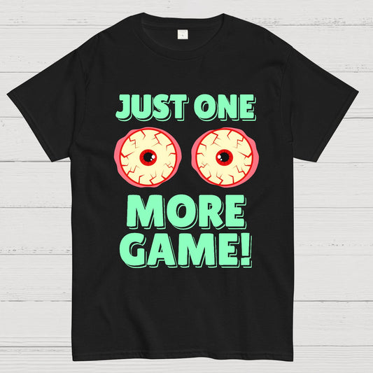 One More Game Geek T-Shirt