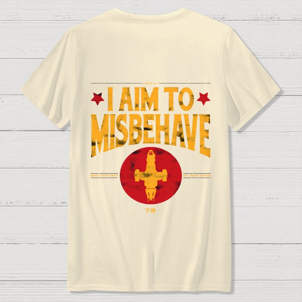 I Aim To Misbehave  Back Printing Geek T-Shirt