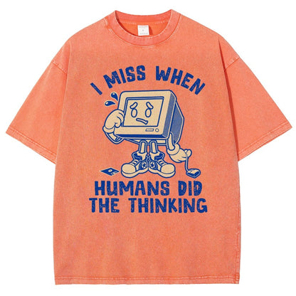 When Humans Did The Thinking Vintage Distressed T-shirt