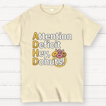 Attention Deficit Hey, Donuts! Art Print Geek T-Shirt