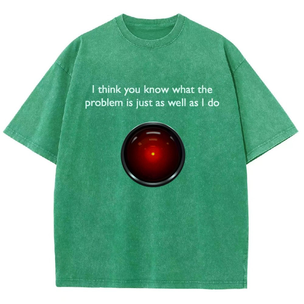 I Think You Know What The Problem Is Just As Well As L Do Vintage Distressed T-shirt