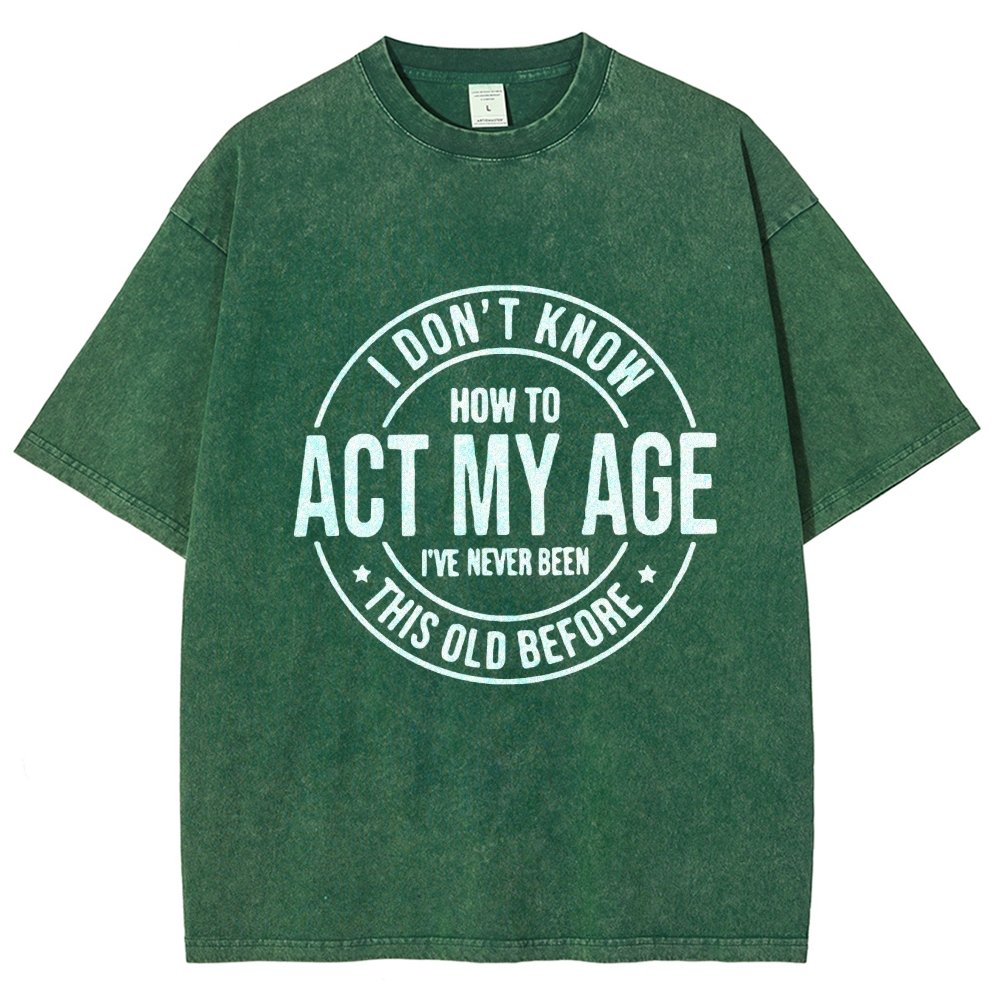 Act My Age Vintage Distressed T-shirt